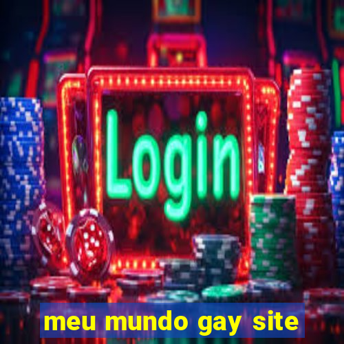 meu mundo gay site